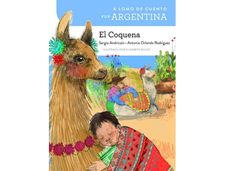Livro A lomo de cuento por Argentina el Coquena de Sergio Andricaín e Antonio Orlando Rodríguez (Espanhol)