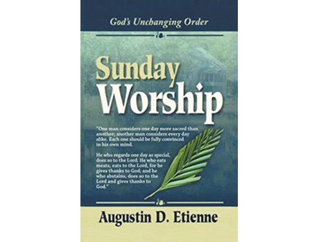 Livro Sunday Worship Gods Unchanging Order de Augustin D Etienne (Inglês)