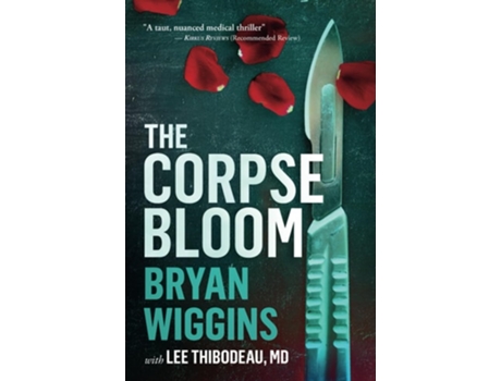 Livro The Corpse Bloom de Bryan Wiggins (Inglês)
