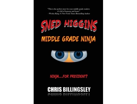 Livro Sned Higgins Middle Grade Ninja Ninja For... President? De Chris C Billingsley (inglês)
