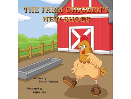 Livro The Farm Chickens New Shoes de Mariah Nienhuis (Inglês)