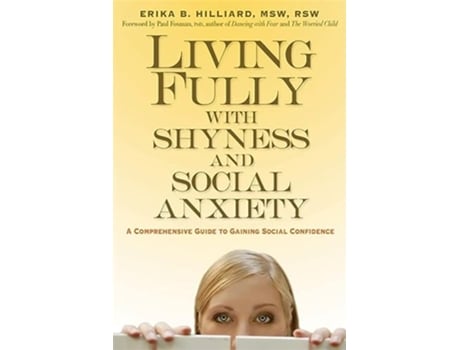 Livro Living Fully with Shyness and Social Anxiety de Erika B Hilliard Rsw (Inglês)