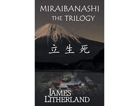 Livro Miraibanashi the Trilogy de James Litherland (Inglês)