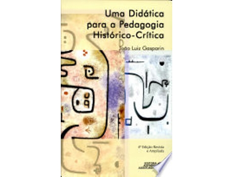 Livro Uma Didatica Para A Pedagogia Historico-Critica de Joao Luiz Gasparin (Português do Brasil)