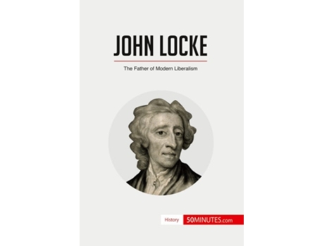 Livro John Locke:The Father of Modern Liberalism de 50MINUTES (Inglês)