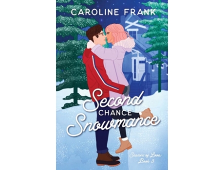 Livro Second Chance Snowmance de Caroline Frank (Inglês)