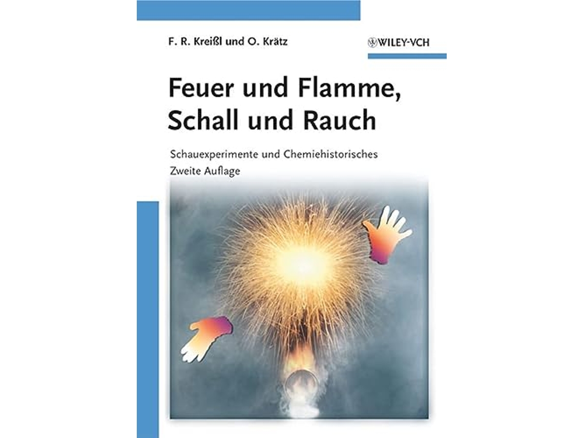 Livro Feuer und Flamme Schall und Rauch Schauexperimente und Chemiehistorisches de Friedrich R Kreißl Otto Krätz (Alemão)