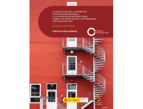 Livro La Adaptación Normatica Penitenciaria Española A La Convención Internacional Derecho Personas Con Discapacidad de Patricia Cuenca Gómez (Espanhol)