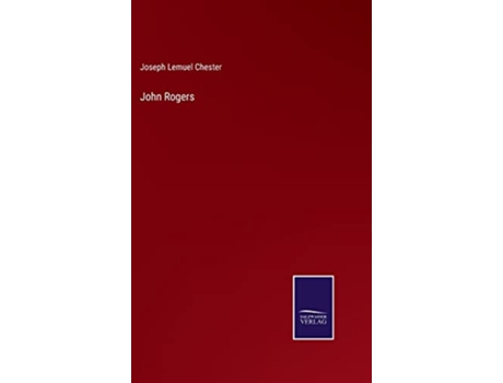 Livro John Rogers de Joseph Lemuel Chester (Inglês - Capa Dura)