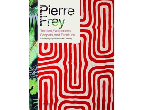 Livro Pierre Frey Textiles, Wallpapers, Carpets, and Furniture de Patrick Frey e Alain Stella (Inglês - Capa Dura)
