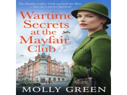 Livro Wartime Secrets at the Mayfair Club de Molly Green (Inglês)