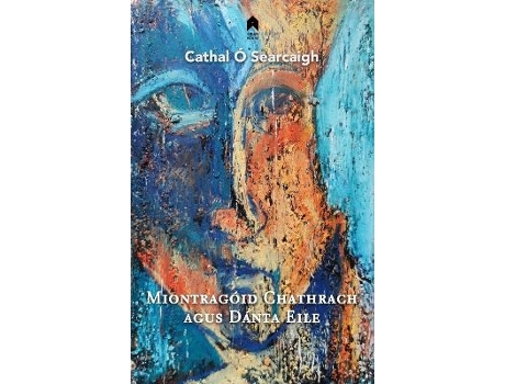 Livro miontragoid chathrach agus danta eile de cathal o searcaigh (inglês)