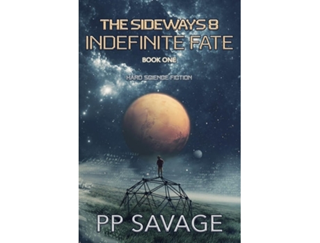 Livro The Sideways 8 Indefinite Fate de PP Savage (Inglês)