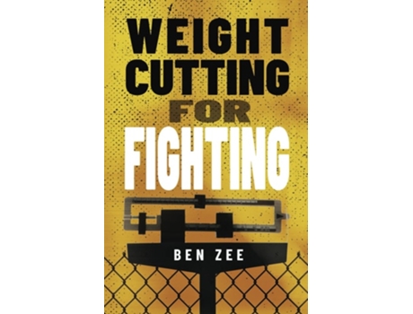 Livro Weight Cutting for Fighting de Ben Zee (Inglês)