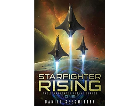Livro Starfighter Rising Starfighter Rising Series de Daniel Seegmiller (Inglês)