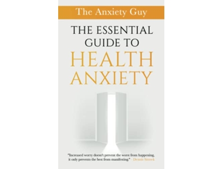Livro Essential Guide To Health Anxiety de Dennis Simsek (Inglês)