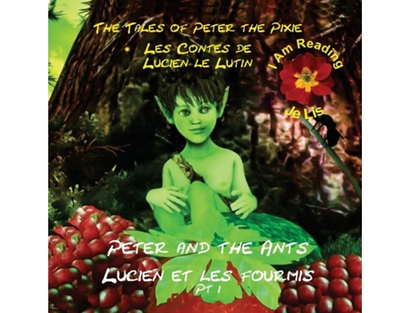 Livro Peter The Pixie / Lucien Le Lutin Peter Amp The Ants Pt 1 - I Am Reading / Je Lis De Gedall, Gary Et Al. (inglês)