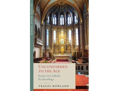 Livro Unconformed to the Age de Tracey Rowland (Inglês - Capa Dura)