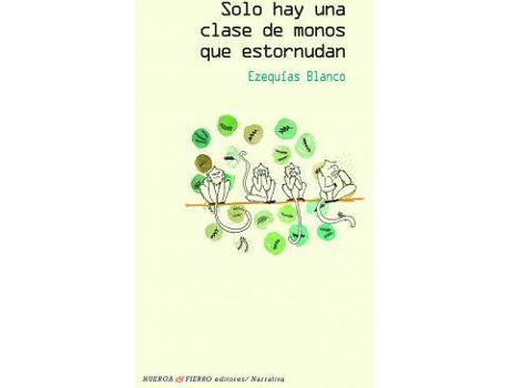 Livro Solo hay una clase de monos que estornudan de Ezequías Blanco Rubio (Espanhol)