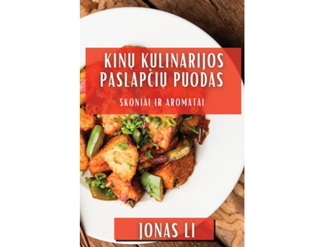 Livro KINU Kulinarijos Paslapciu Puodas Skoniai Ir Aromatai de Jonas Li (Inglês)