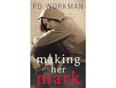 Livro Making Her Mark De P D Workman (inglês - Capa Dura)