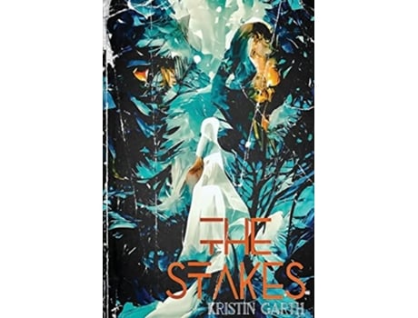Livro The Stakes De Kristin Garth (inglês)