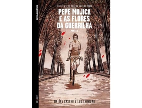 Livro Pepe Mujica E As Flores Da Guerrilha De Matías Castro (português - Capa Dura)
