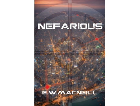Livro NEFARIOUS de EW MacNeill (Inglês)