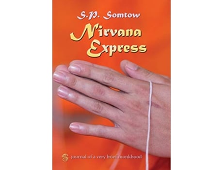 Livro Nirvana Express Journal of a Very Brief Monkhood de S P Somtow (Inglês)