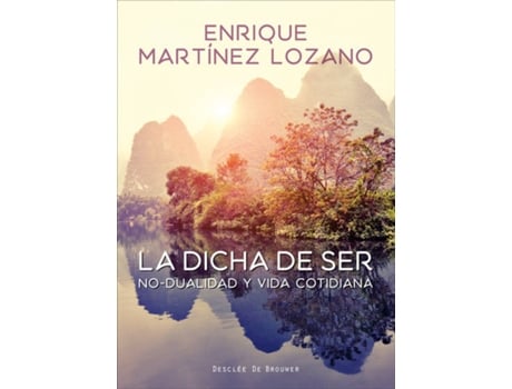 Livro La Dicha De Ser de Enrique Martínez Lozano