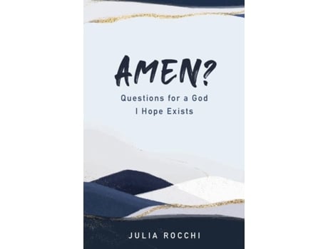 Livro Amen? Questions for a God I Hope Exists de Julia Rocchi (Inglês)