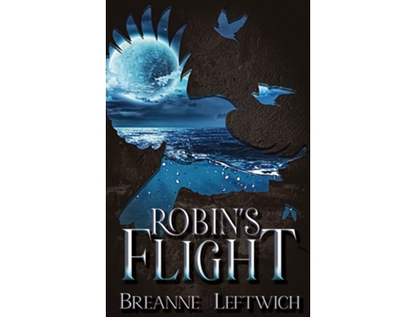 Livro Robins Flight de Breanne Leftwich (Inglês)