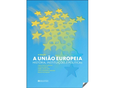 Livro A União Europeia: Historia, Instituções E Políticas de Carla Pinto (Português)
