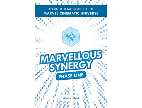 Livro Marvellous Synergy: Phase One - An Unofficial Guide to the Marvel Cinematic Universe Andy Thai (Inglês)