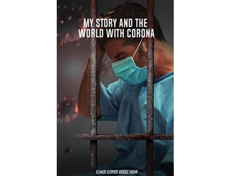 Livro My Story and the World with Corona de Elhadi Eltayeb Abbas Fagir (Inglês)