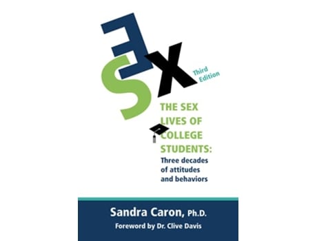 Livro The Sex Lives of College Students Three Decades of Attitudes and Behaviors de Sandra L Caron (Inglês)