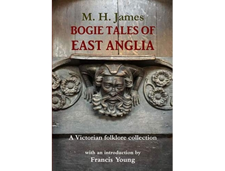 Livro Bogie Tales of East Anglia de M H James (Inglês)