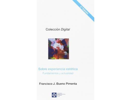 Livro Sobre experiencia estética: fundamentos y actualidad. 2ª ed. de Bueno Pimenta, Francisco (Espanhol)