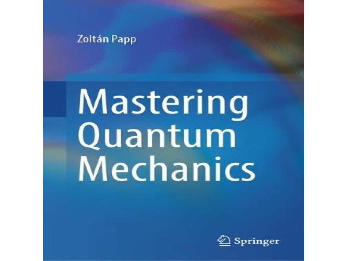 Livro Mastering Quantum Mechanics de Zoltán Papp (Inglês)
