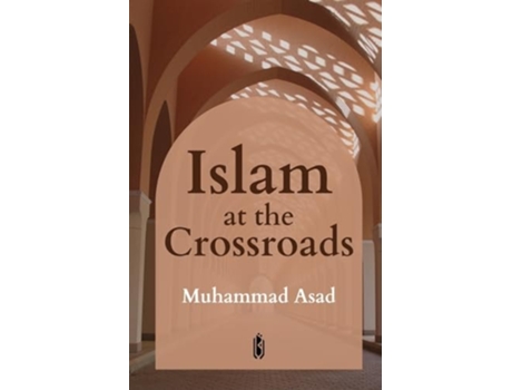 Livro Islam at the Crossroads de Muhammad Asad (Inglês)