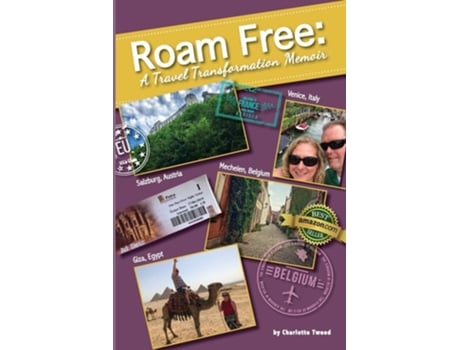 Livro Roam Free A Travel Transformation Memoir De Charlotte Tweed (inglês)