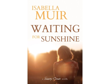 Livro Waiting For Sunshine De Isabella Muir (inglês)