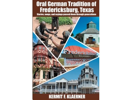 Livro Oral German Tradition Of Fredericksburg, Texas De Klaerner, Kermit Et Al. (inglês)