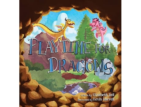 Livro Playtime for Dragons de Elizabeth Bell (Inglês)
