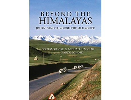 Livro Beyond The Himalayas de Goutam Ghose & Michael Haggiag (Inglês - Capa Dura)