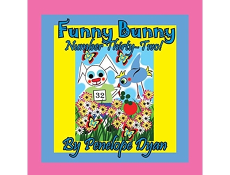 Livro Funny Bunny -- Number Thirty-two! De Penelope Dyan (inglês)