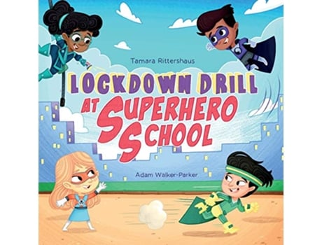 Livro Lockdown Drill at Superhero School Calmly prepare for a Lockdown Drill with Superhero Skills de Tamara Rittershaus (Inglês)
