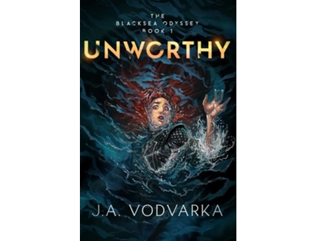 Livro Unworthy The Blacksea Odyssey Book 1 de JA Vodvarka (Inglês)