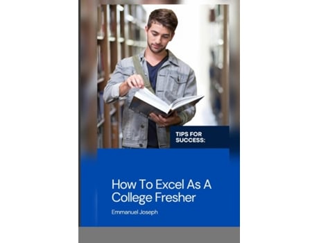 Livro How To Excel As A Collage Fresher de Emmanuel Joseph (Inglês)