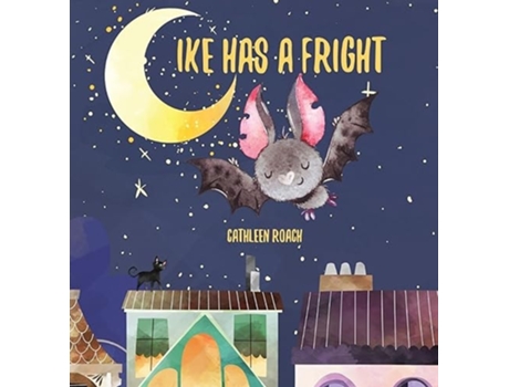 Livro Ike Has A Fright de Cathleen Roach (Inglês - Capa Dura)